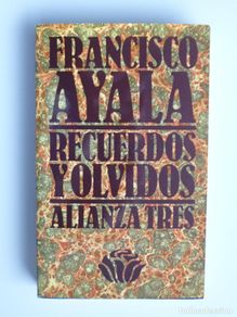 Second hand books: FRANCISCO AYALA // RECUERDOS Y OLVIDOS // 1982 // ALIANZA TRES
